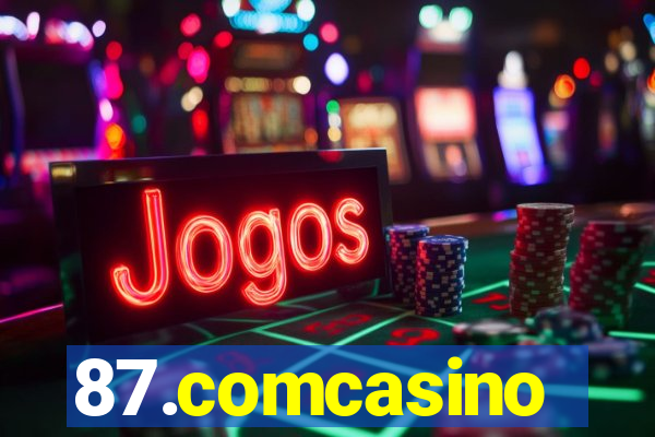 87.comcasino