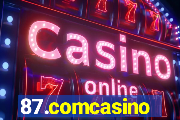 87.comcasino