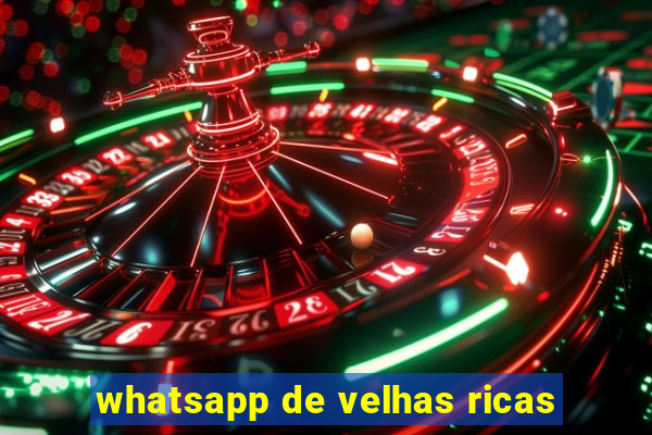 whatsapp de velhas ricas