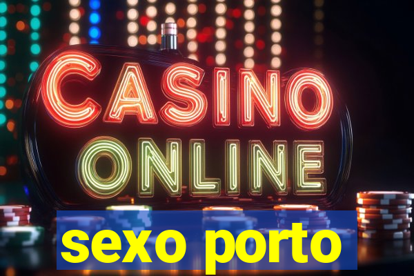 sexo porto