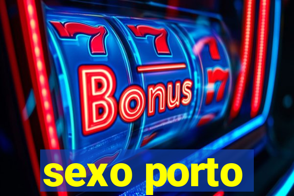 sexo porto