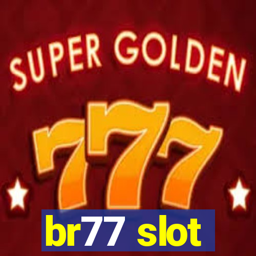 br77 slot