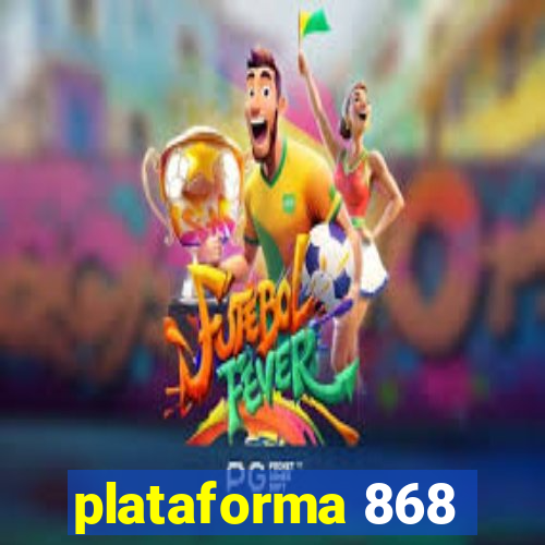 plataforma 868