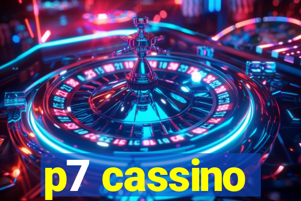 p7 cassino