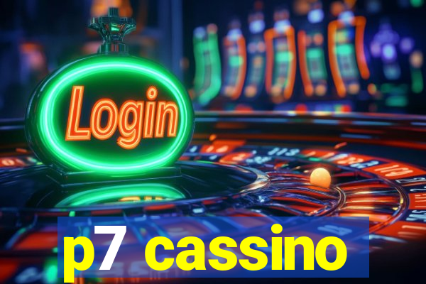 p7 cassino