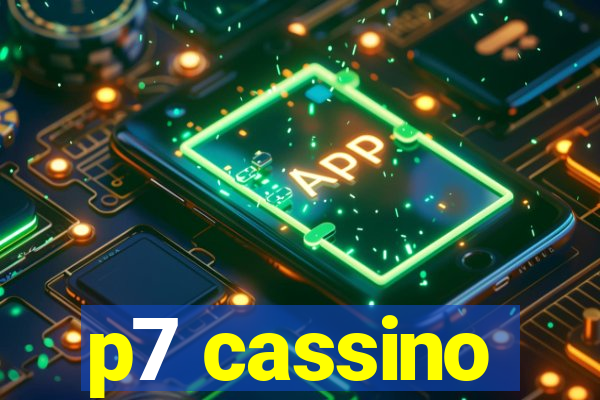 p7 cassino