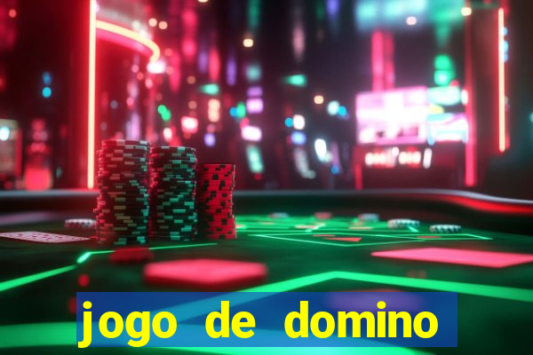 jogo de domino valendo dinheiro real