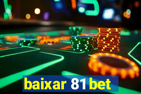 baixar 81 bet