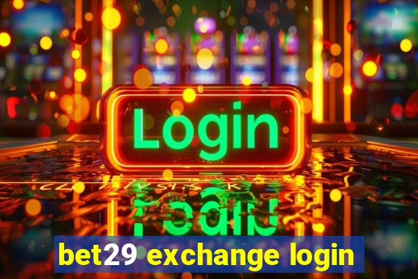 bet29 exchange login