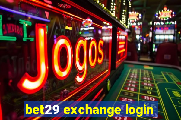 bet29 exchange login