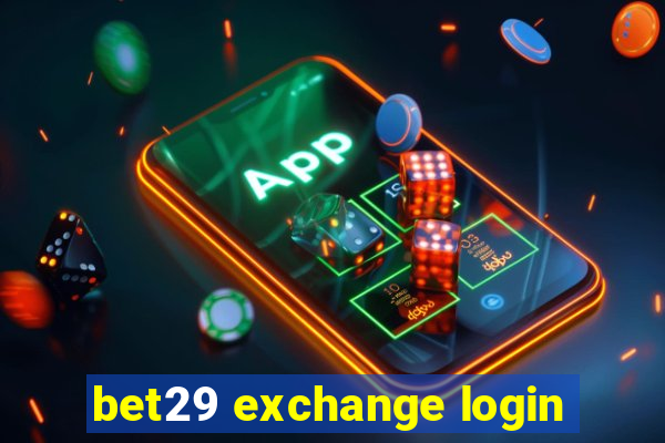 bet29 exchange login