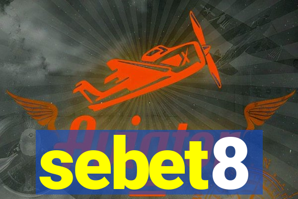 sebet8