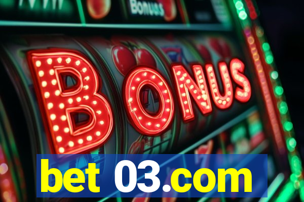 bet 03.com