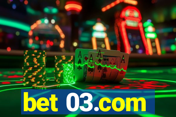 bet 03.com