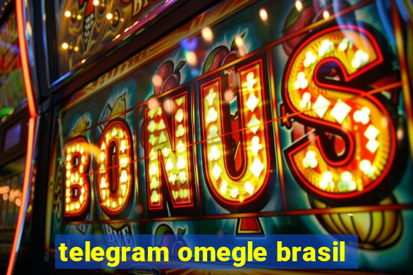 telegram omegle brasil