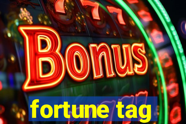 fortune tag