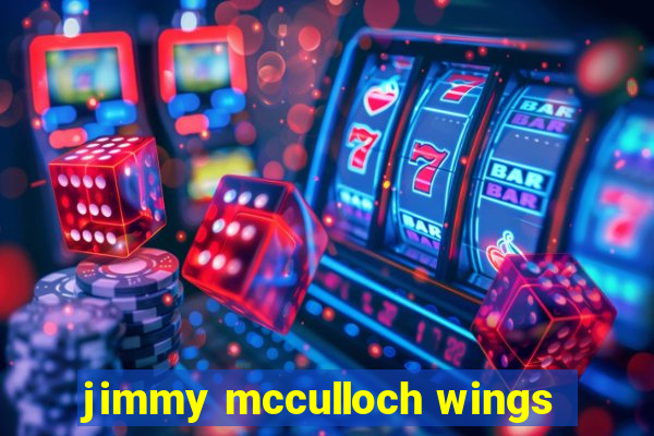 jimmy mcculloch wings