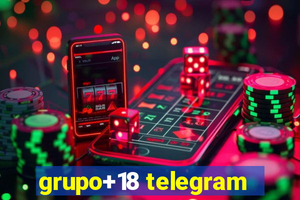 grupo+18 telegram