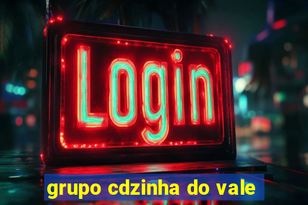 grupo cdzinha do vale