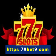 https 79bet9 com