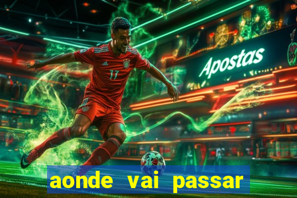 aonde vai passar jogo do inter