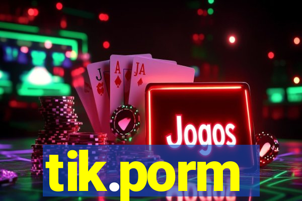 tik.porm