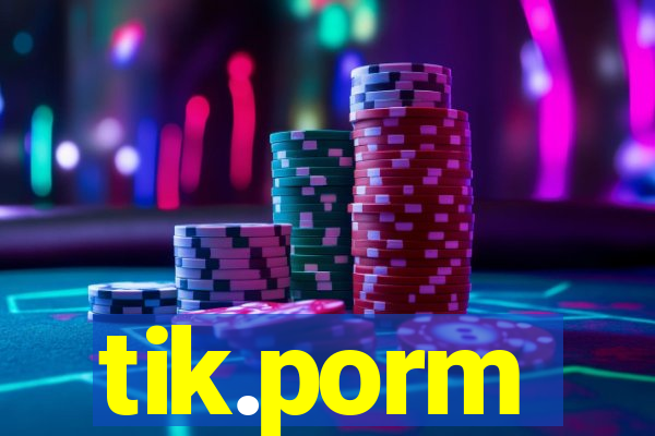 tik.porm