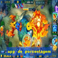 app de porcentagem de jogos slots