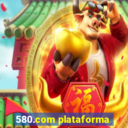 580.com plataforma