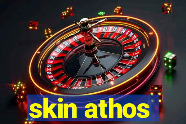 skin athos