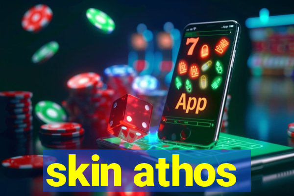 skin athos