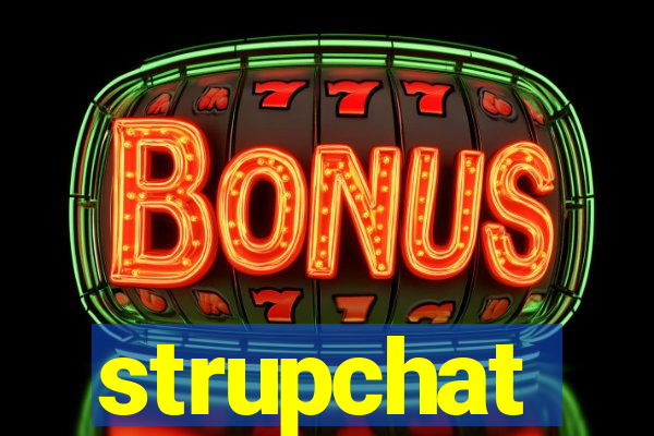 strupchat