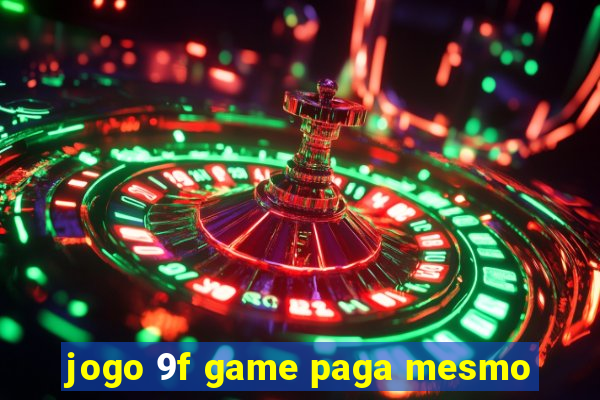 jogo 9f game paga mesmo