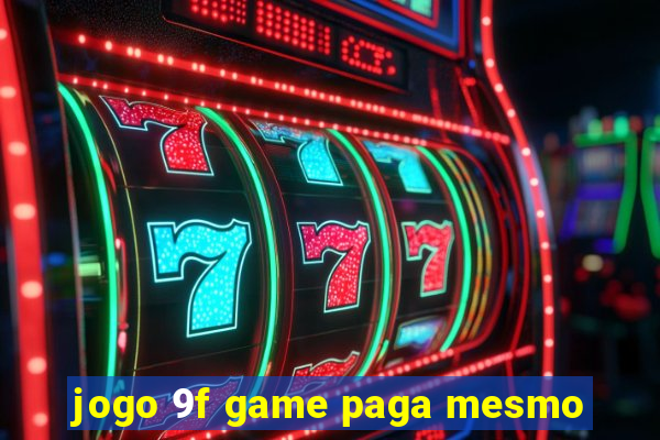 jogo 9f game paga mesmo