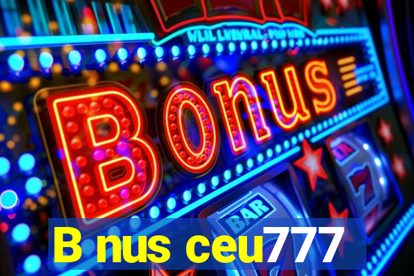 B nus ceu777