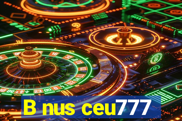 B nus ceu777