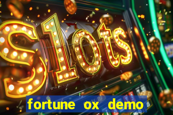 fortune ox demo dinheiro infinito