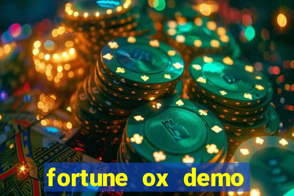 fortune ox demo dinheiro infinito