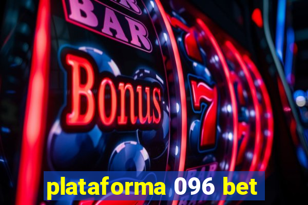 plataforma 096 bet