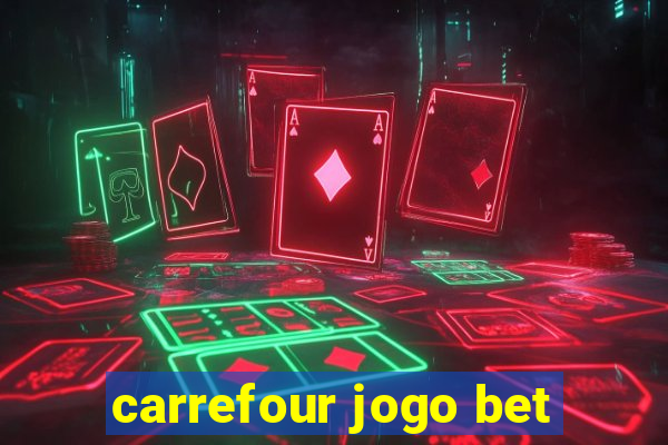 carrefour jogo bet