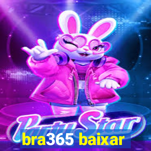 bra365 baixar