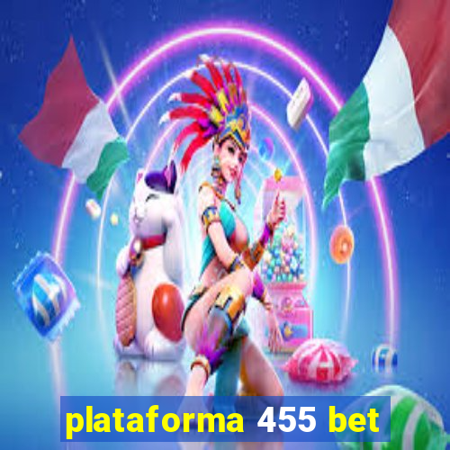 plataforma 455 bet