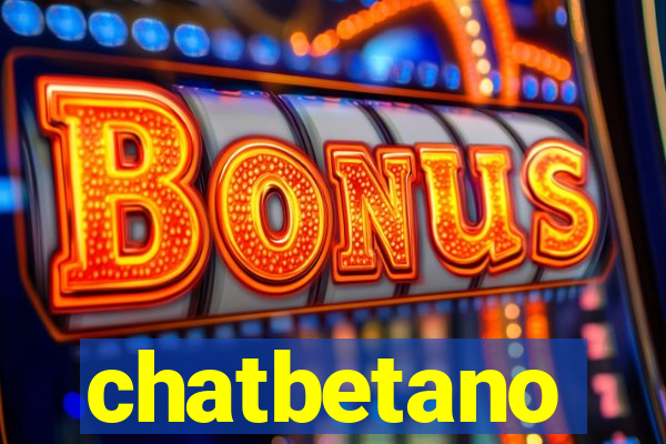 chatbetano