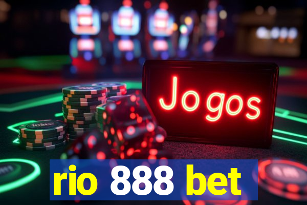 rio 888 bet