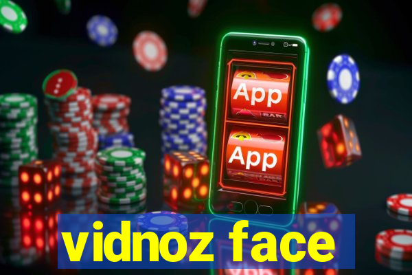 vidnoz face