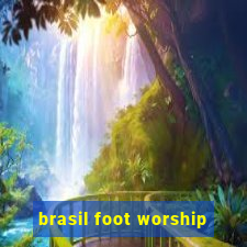 brasil foot worship