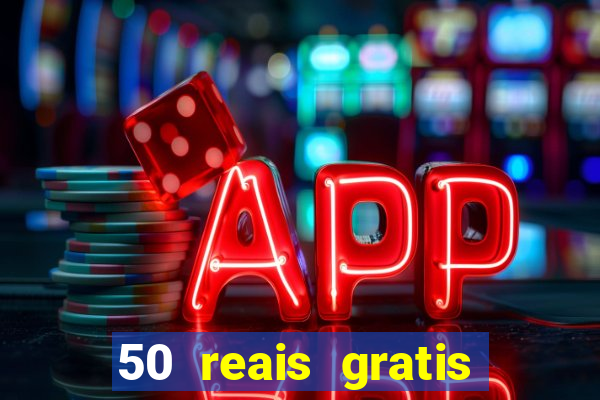 50 reais gratis para apostar