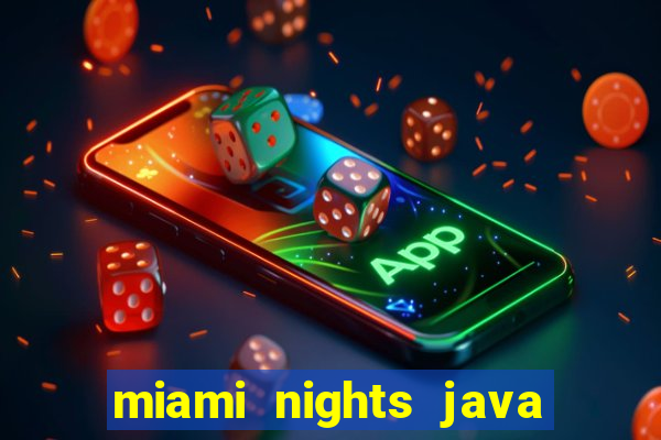 miami nights java pt-br 320x240