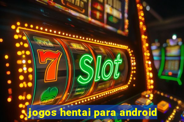 jogos hentai para android