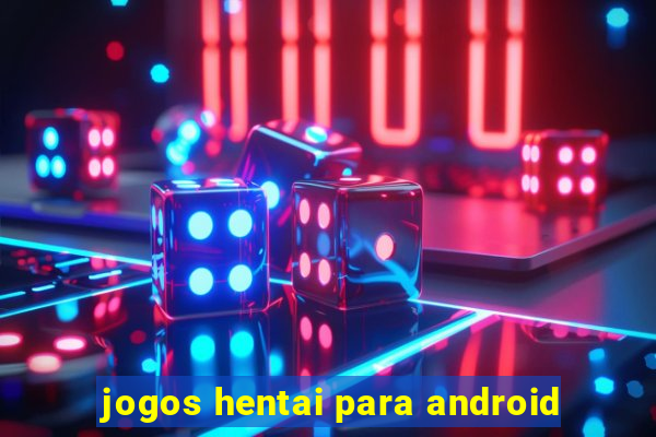 jogos hentai para android